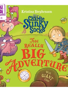 海外直订Sir Charlie Stinky Socks: The Really Big Adventu... 臭袜子查理爵士：真正的大冒险