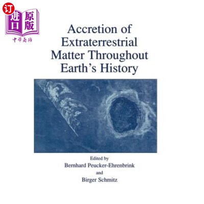 海外直订Accretion of Extraterrestrial Matter Throughout Earth's History 地外物质在地球历史上的累积
