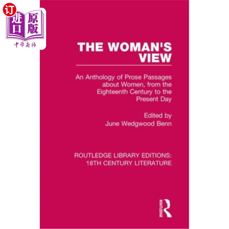 海外直订The Woman's View: An Anthology of Prose Passages about Women, from the Eighteent 女人的观点:关于女人的散文