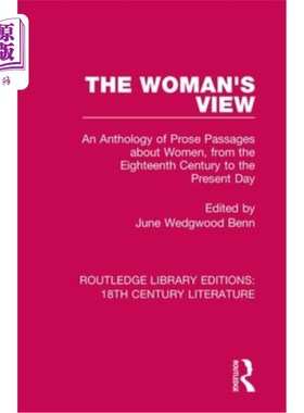 海外直订The Woman's View: An Anthology of Prose Passages about Women, from the Eighteent 女人的观点:关于女人的散文