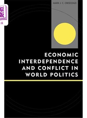 海外直订Economic Interdependence and Conflict in World Politics 世界政治中的经济相互依存与冲突