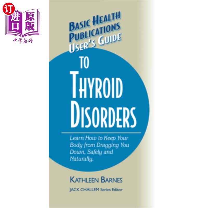 海外直订医药图书User's Guide to Thyroid Disorders: Natural Ways to Keep Your Body from Dragging  甲状腺疾病用户指南