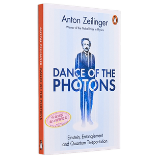 22年诺贝尔物理学奖得主 安东 蔡林格 光子之舞 量子光学科普 Dance of the Photons 英文原版 Anton Zeilinger【中商原版