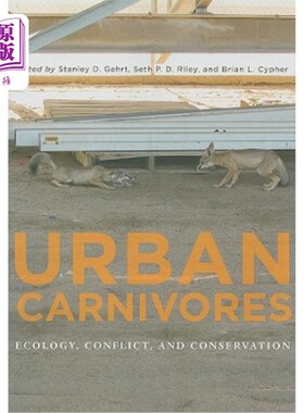 海外直订Urban Carnivores: Ecology, Conflict, and Conservation 城市食肉动物:生态学、冲突与保护
