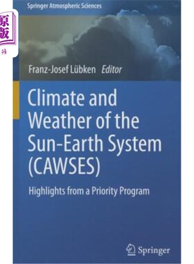 海外直订Climate and Weather of the Sun-Earth System (CAWSES): Highlights from a Priority 日地系统气候和天气(