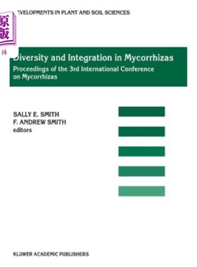 海外直订Diversity and Integration in Mycorrhizas: Proceedings of the 3rd International C 菌根的多样性和整合:第三届