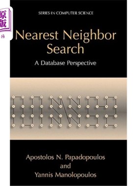 海外直订Nearest Neighbor Search:: A Database Perspective 最近邻搜索::数据库透视图
