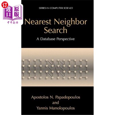 海外直订Nearest Neighbor Search:: A Database Perspective 最近邻搜索::数据库透视图
