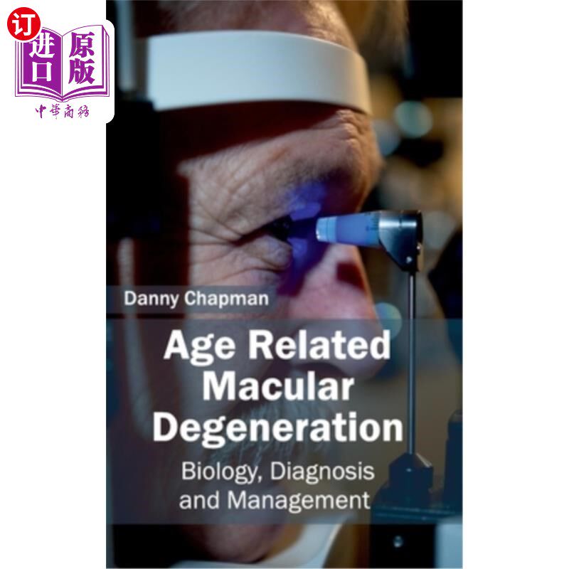 海外直订医药图书Age Related Macular Degeneration: Biology, Diagnosis and Management 年龄相关性黄斑变性:生物学、诊