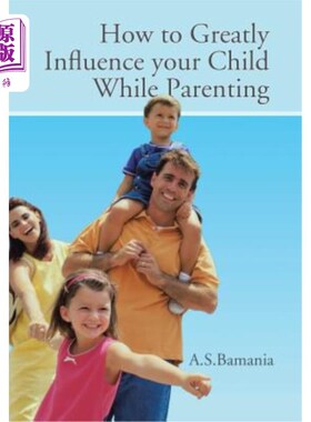海外直订How to Greatly Influence your Child While Parenting 如何在养育孩子的过程中对孩子产生重大影响