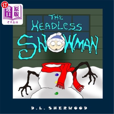 海外直订The Headless Snowman 无头雪人