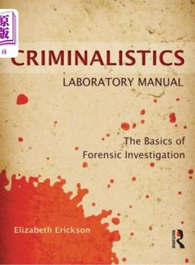 海外直订Criminalistics Laboratory Manual: The Basics of Forensic Investigation 刑事调查实验室手册：法医调查基础