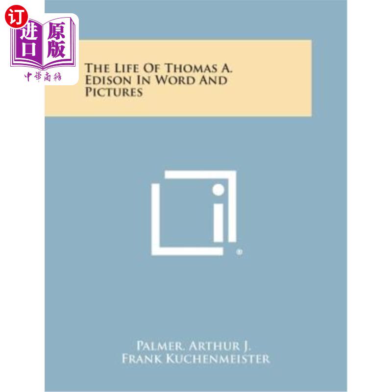 海外直订The Life of Thomas A. Edison in Word and Pictures 从文字和图片看爱迪生的一生