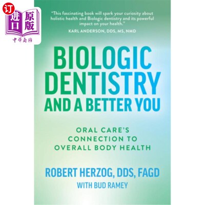 海外直订医药图书Biologic Dentistry and a Better You: Oral Care's Connection to Overall Body Heal 生物牙科和更好的你