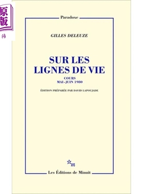 预售 【法文版】Gilles deleuze 德勒兹未发表讲座 论生命线 德勒兹诞辰100周年 Sur les lignes de vie 法语原版【中商原版】
