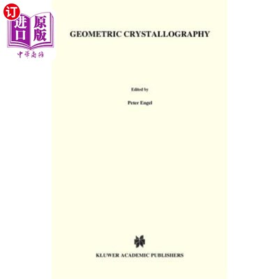 海外直订Geometric Crystallography: An Axiomatic Introduction to Crystallography 几何结晶学：结晶学的公理化介绍