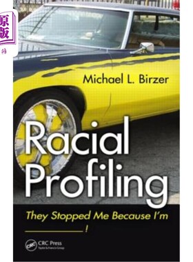 海外直订Racial Profiling: They Stopped Me Because I'm ------------! 种族定性:他们阻止我，因为我是------------!