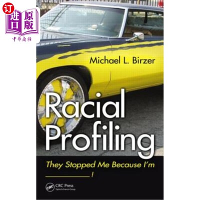海外直订Racial Profiling: They Stopped Me Because I'm ------------! 种族定性:他们阻止我，因为我是------------!