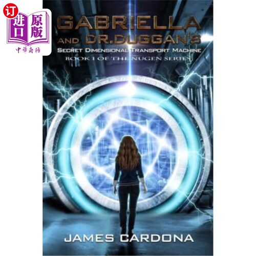 海外直订Gabriella and Dr. Duggan's Secret Dimensional Transport Machine 加布里埃拉和达根博士的秘密立体传送机