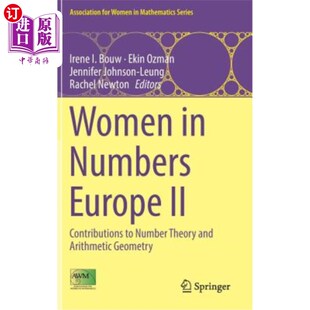 海外直订Women in Numbers Europe II: Contributions to Number Theory and Arithmetic Geomet 欧洲数字中的女性II:对数论