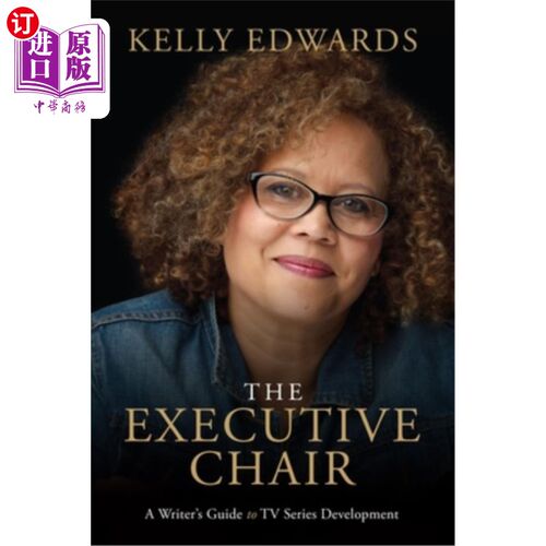 海外直订The Executive Chair: A Writer's Guide to TV Series Development 执行主席:电视剧发展作家指南