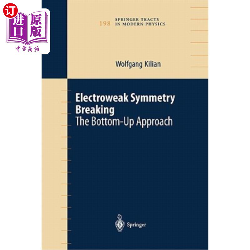 海外直订Electroweak Symmetry Breaking: The Bottom-Up Approach 弱电对称性破缺：自下而上的方法