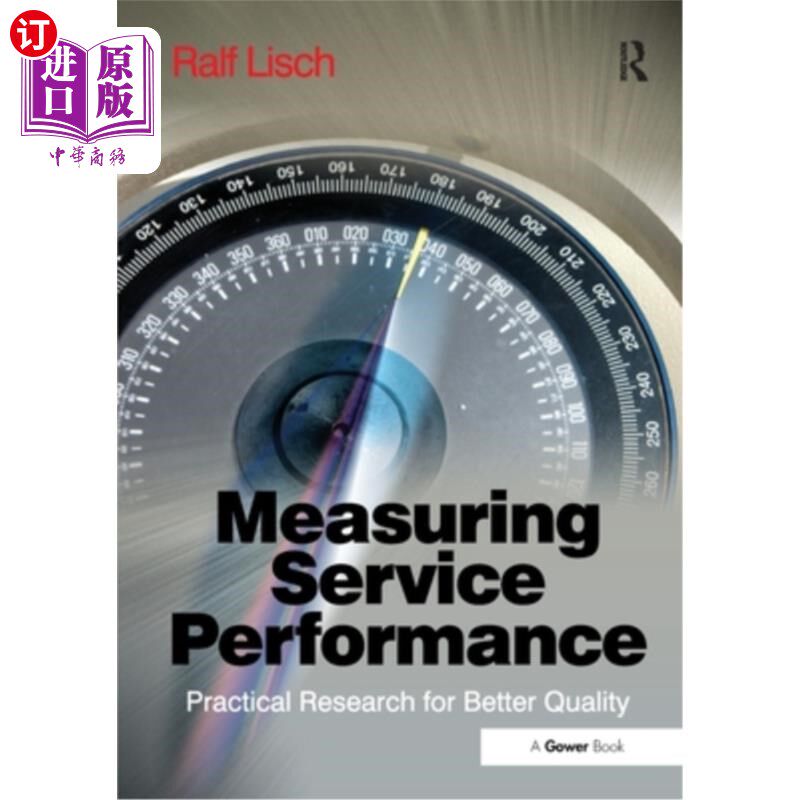 海外直订Measuring Service Performance: Practical Research for Better Quality 服务绩效测量：提高服务质量的实践研究