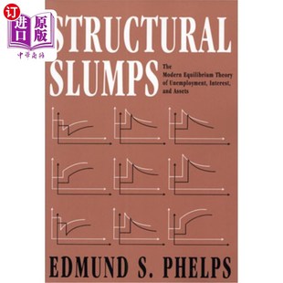 海外直订Structural Slumps: The Modern Equilibrium Theory of Unemployment, Interest, and  结构性衰退：失业、利息和资