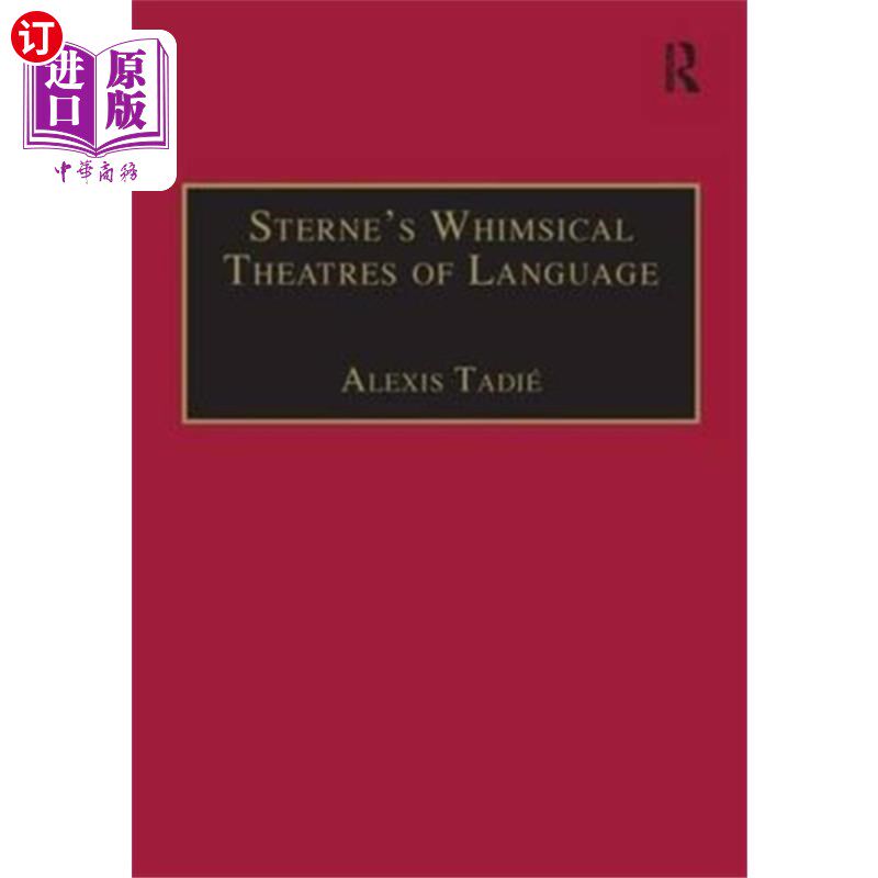 海外直订Sterne's Whimsical Theatres of Language 斯特恩的异想天开的语言戏剧