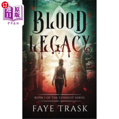 海外直订Blood Legacy: Book 1 of The Conduit Series 血液遗产：导管系列第一册