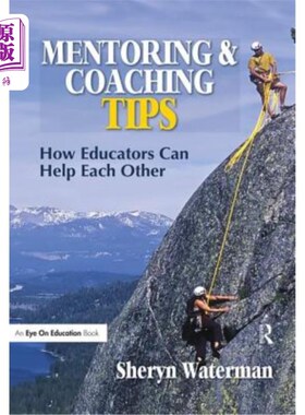 海外直订Mentoring and Coaching Tips: How Educators Can Help Each Other 指导和指导技巧:教育工作者如何互相帮助