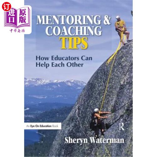 海外直订Mentoring and Coaching Tips: How Educators Can Help Each Other 指导和指导技巧:教育工作者如何互相帮助