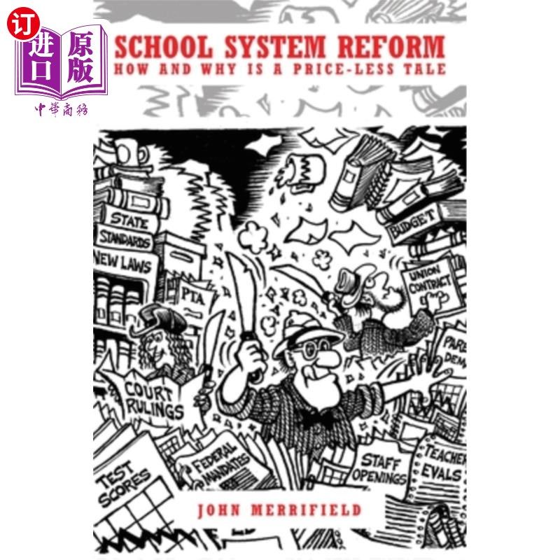海外直订School System Reform: How and Why is a Price-less Tale 学校体制改革：如何以及为什么是一个价格低廉的故事