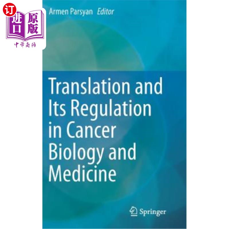 海外直订医药图书Translation and Its Regulation in Cancer Biology and Medicine 翻译及其在癌症生物学和医学中的调控