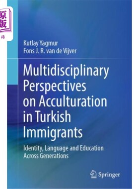 海外直订Multidisciplinary Perspectives on Acculturation ... 土耳其移民文化适应的多学科视角