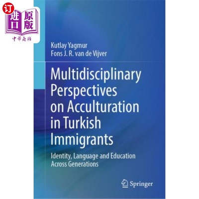 海外直订Multidisciplinary Perspectives on Acculturation ... 土耳其移民文化适应的多学科视角