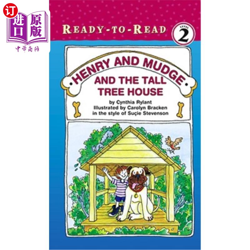 海外直订Henry and Mudge and the Tall Tree House: Ready-To-Read Level 2 亨利和玛吉和高高的树屋:准备阅读第2级