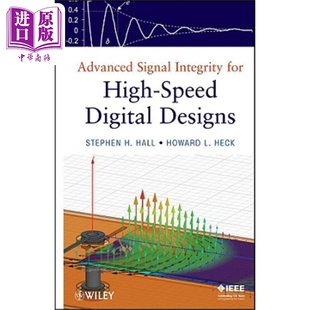 高级信号完整性技术 Advanced Signal Integrity For High-Speed Digital Designs Stephen Hall 英文原版 中商原版