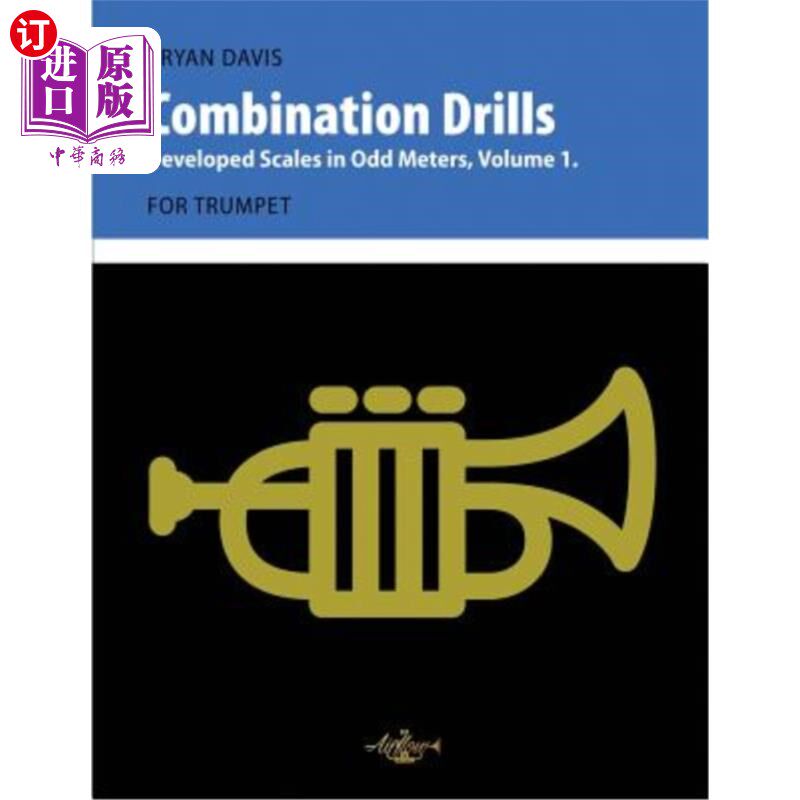海外直订Combination Drills: Developed Scales in Odd Meters, Volume 1. for Trumpet. 组合钻：奇数米刻度，第1卷。小号