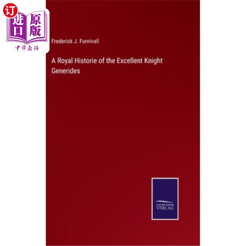 海外直订A Royal Historie of the Excellent Knight Generides 优秀骑士杰尼德斯的皇家历史
