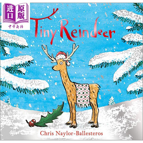 现货 Chris Naylor-Ballesteros Tiny Reindeer 小小驯鹿 圣诞节庆主题 儿童绘本 英文原版 温馨故事图画书 3-5岁【中商原版】