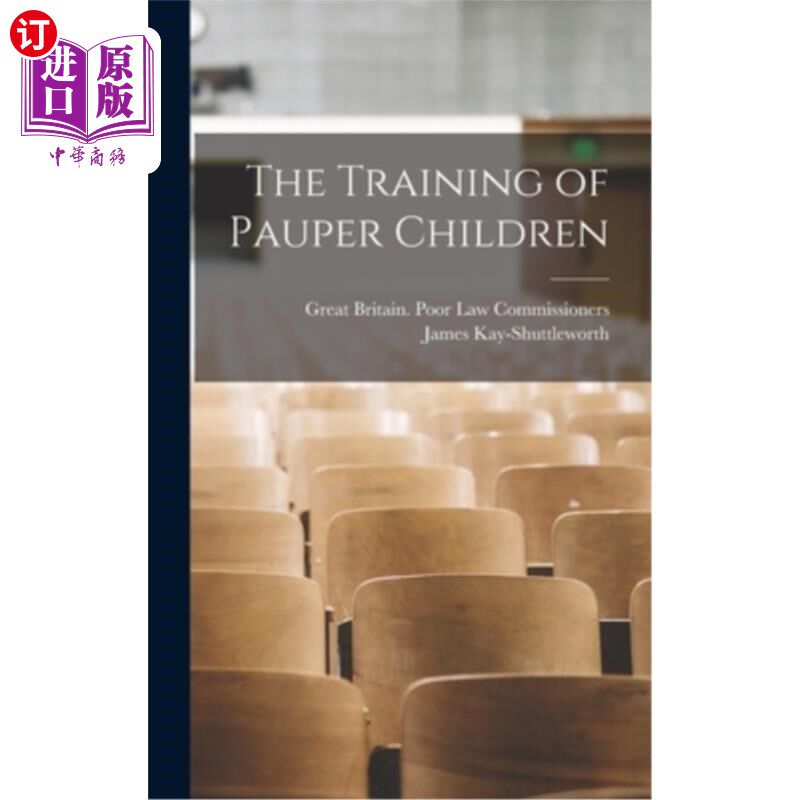 海外直订The Training of Pauper Children 贫困儿童的训练