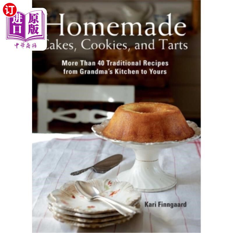 海外直订Homemade Cakes, Cookies, and Tarts: More Than 40 Traditional Recipes from Grandm 自制蛋糕，饼干和馅饼：超过