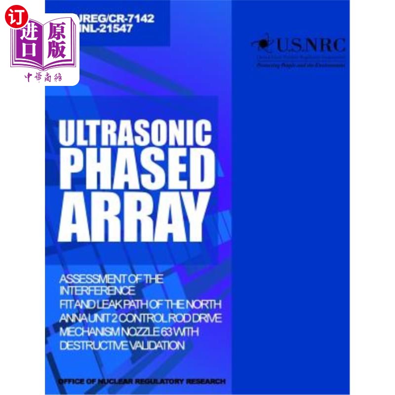 海外直订Ultrasonic Phased Array Assessment of the Interference Fit and Leak Path of the  北安娜2号机组控制棒驱动机