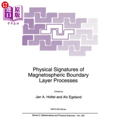 海外直订Physical Signatures of Magnetospheric Boundary Layer Processes 磁层边界层过程的物理特征