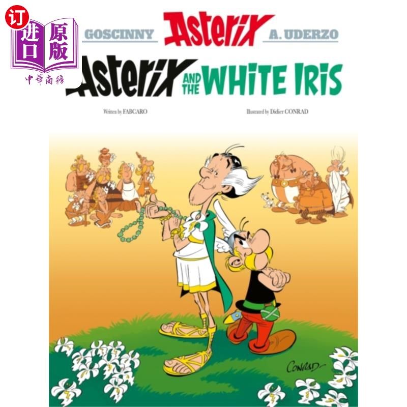 海外直订Asterix: Asterix and the White Iris 阿斯特里克斯:阿斯特里克斯与白鸢尾花