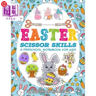 海外直订Easter Scissor Skills Preschool Workbook for Kids: A Fun Cutting Practice Activi 复活节剪刀技能学前儿童工作