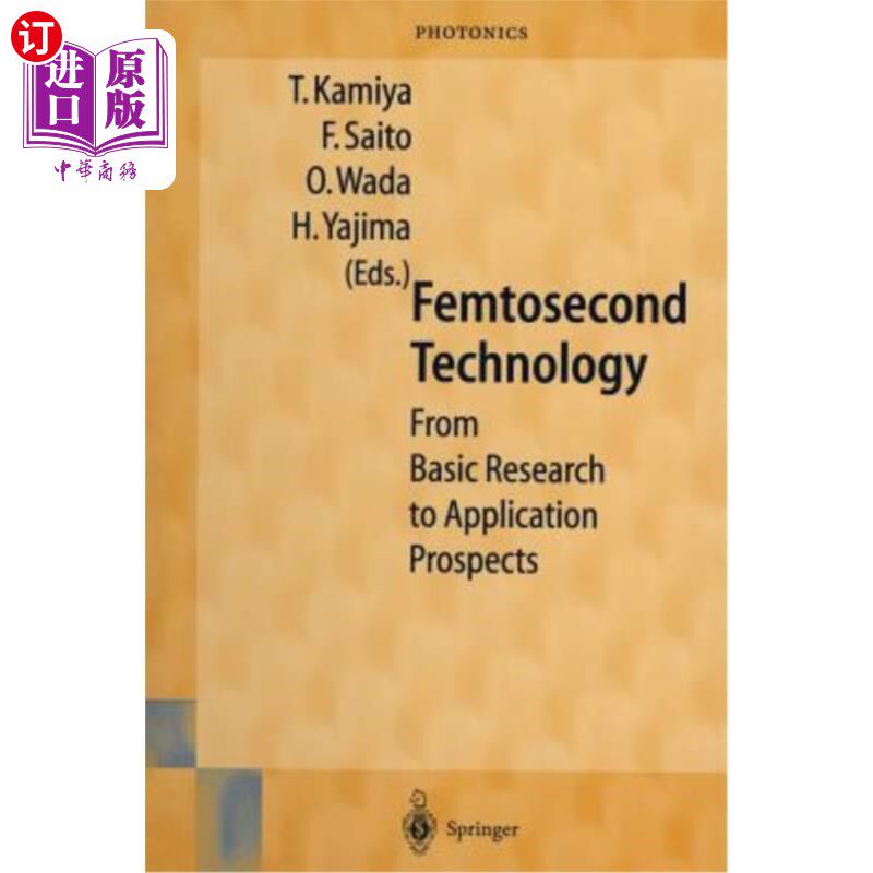海外直订Femtosecond Technology: From Basic Research to Application Prospects 飞秒技术:从基础研究到应用前景