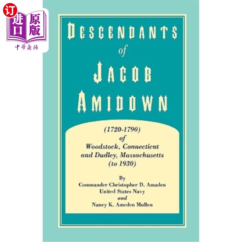 海外直订Descendants of Jacob Amidown, (1720-1790) of Woodstock, Connecticut, and Dudley, 康涅狄格州伍德斯托克和马萨