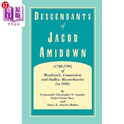 海外直订Descendants of Jacob Amidown, (1720-1790) of Woodstock, Connecticut, and Dudley, 康涅狄格州伍德斯托克和马萨